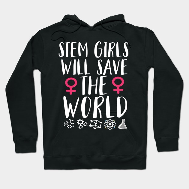 Stem Girls Will Save The World  Steminist Hoodie by Eugenex